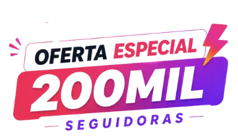 Oferta especial 200 mil seguidoras