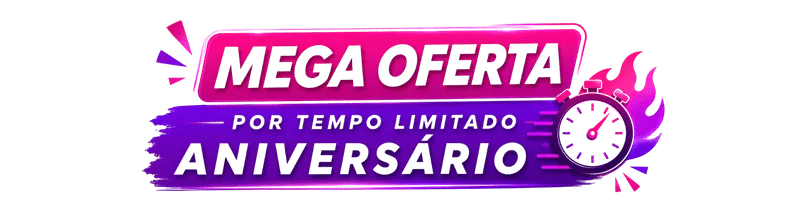 Mega Oferta por tempo limitado — Aniversário